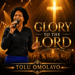 Tolu Omolayo Invites Listeners Into a Place of Worship With “Glory to the Lord”