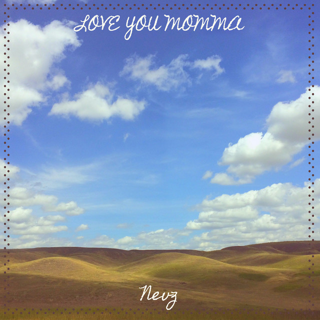 NEVZ Puts His Love for His Mother Into Words on “Love You, Momma”
